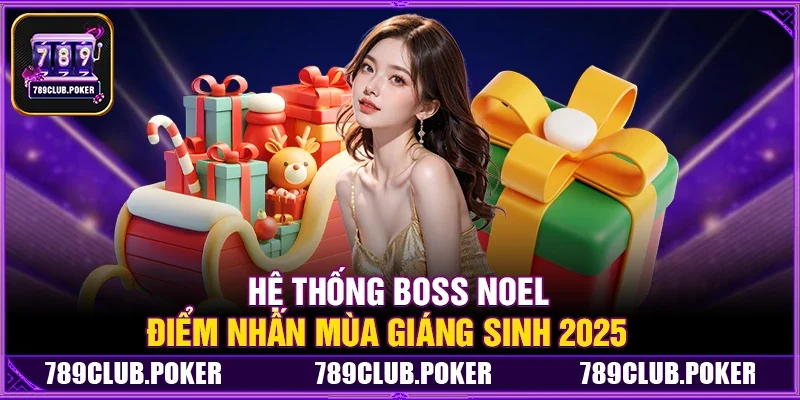 Hệ Thống Boss Noel – Điểm Nhấn Mùa Giáng Sinh 2025