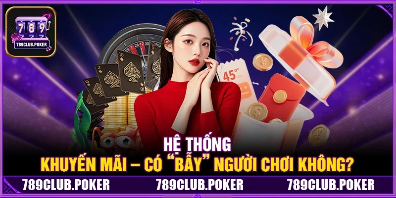 Hệ Thống Khuyến Mãi – Có “Bẫy” Người Chơi Không?
