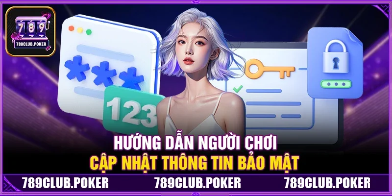 Hướng Dẫn Người Chơi Cập Nhật Thông Tin Bảo Mật
